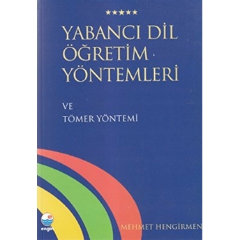 Yabancı Dil Öğretim Yöntemleri Ve Tömer Yöntemi Mehmet Hengirmen