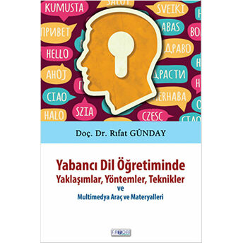 Yabancı Dil Öğretiminde Yaklaşımlar, Yöntemler, Teknikler Ve Multimedya Araç Ve Materyalleri Rıfat Günday