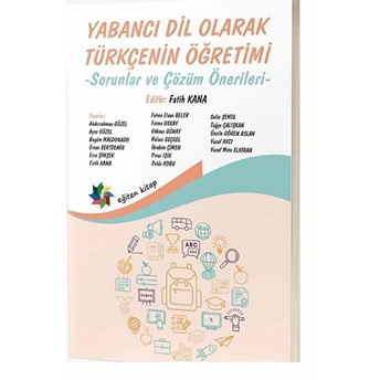 Yabancı Dil Olarak Türkçe'nin Öğretimi & Sorunlar Ve Çözüm Önerileri