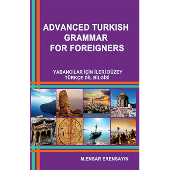 Yabancılar Ic¸i·n Ilerı· Du¨zey Tu¨rkc¸e Dı·l Bı·lgı·si  Orijinal Dil: Türkçe-Ingilizce Orijinal Adı-Muhammed Ensar Erensayın