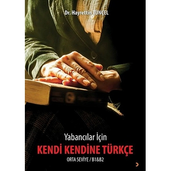 Yabancılar Için Kendi Kendine Türkçe Orta Seviye B1 Ve B2