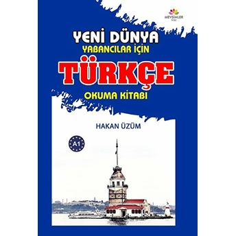 Yabancılar Için Türkçe Okuma Kitabı - Yeni Dünya Hakan Üzüm