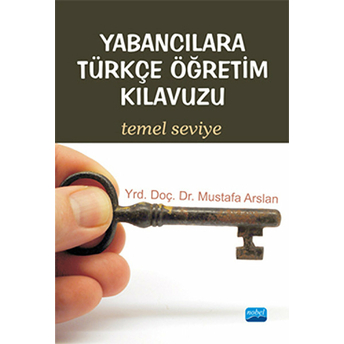 Yabancılara Türkçe Öğretim Kılavuzu Temel Seviye - Mustafa Arslan