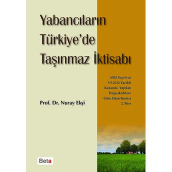 Yabancıların Türkiye’de Taşınmaz Iktisabı Nuray Ekşi