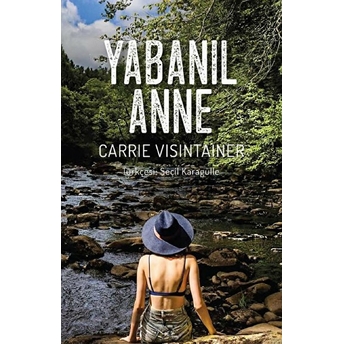 Yabanıl Anne Carrie Visintainer