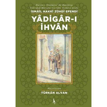 Yadigarı Ihvan Ismail Hakkı Zühdi Efendi