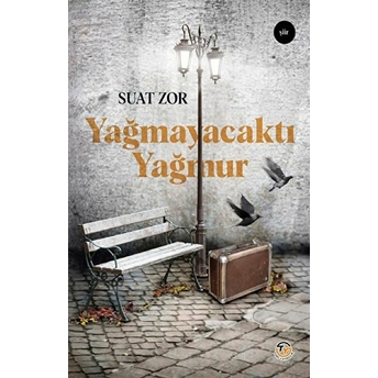 Yağmayacaktı Yağmur Suat Zor