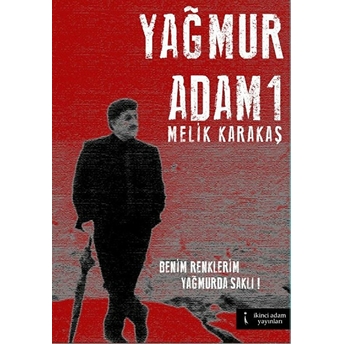 Yağmur Adam 1 Melik Karakaş