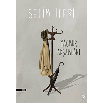 Yağmur Akşamları Selim Ileri