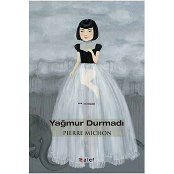 Yağmur Durmadı Pierre Michon