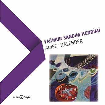 Yağmur Sandım Kendimi Arife Kalender