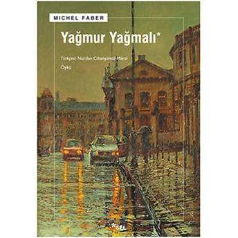 Yağmur Yağmalı Michel Faber