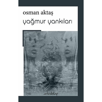 Yağmur Yankıları Osman Aktaş