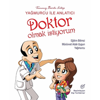 Yağmurcu Ile Anlatıcı - Doktor Olmak Istiyorum