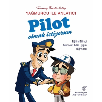 Yağmurcu Ile Anlatıcı - Pilot Olmak Istiyorum