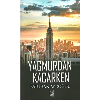 Yağmurdan Kaçarken Batuhan Aydoğdu