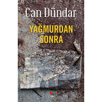 Yağmurdan Sonra Can Dündar