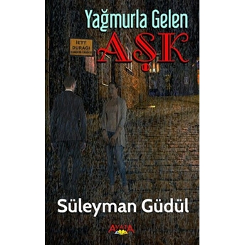 Yağmurla Gelen Aşk