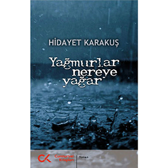 Yağmurlar Nereye Yağar Hidayet Karakuş