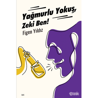 Yağmurlu Yokuş, Zeki Ben Figen Yıldız