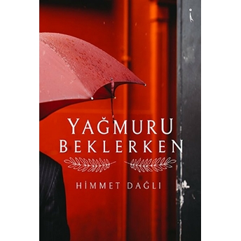 Yağmuru Beklerken - Himmet Dağlı