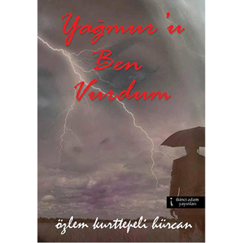 Yağmur'u Ben Vurdum