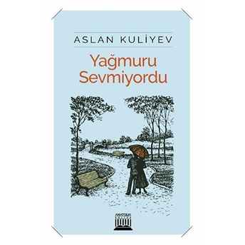 Yağmuru Sevmiyordu - Aslan Kuliyev