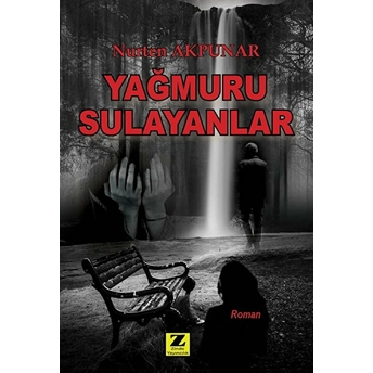 Yağmuru Sulayanlar Nurten Akpunar