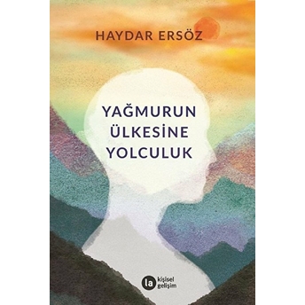 Yağmurun Ülkesine Yolculuk Haydar Ersöz