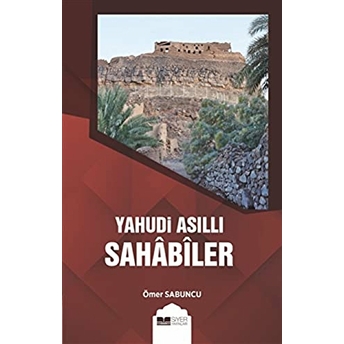 Yahudi Asıllı Sahabiler Ömer Sabuncu