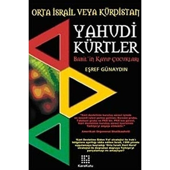 Yahudi Kürtler: Babil’in Kayıp Çocukları Eşref Günaydın