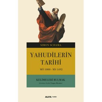 Yahudilerin Tarihi Mö 1000-Ms 1492 Kelimeleri Bulmak Simon Schama