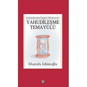 Yahudileşme Temayülü Mustafa Islamoğlu