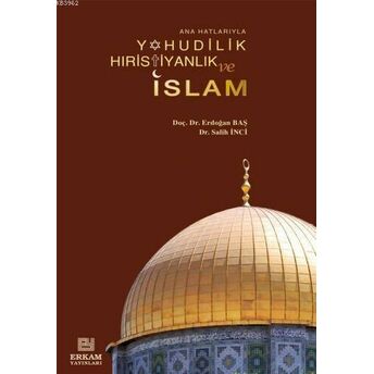 Yahudilik, Hiristiyanlık Ve Islam Erdoğan Baş