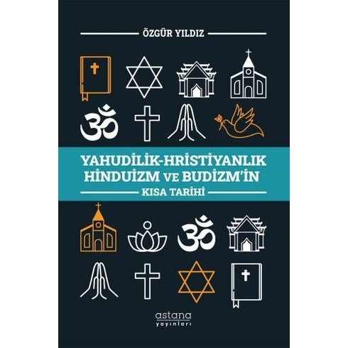 Yahudilik-Hristiyanlık Hinduizm Ve Budizm’in Kısa Tarihi Özgür Yıldız