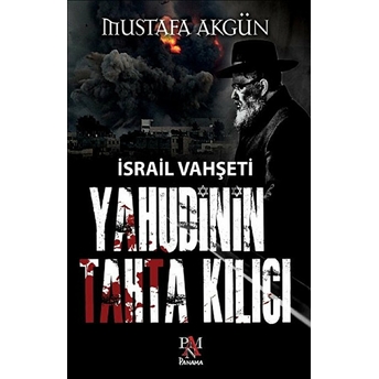 Yahudinin Tahta Kılıcı Mustafa Akgün