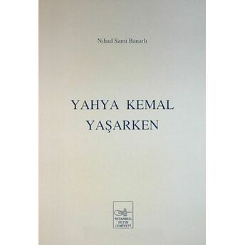 Yahya Kemal Yaşarken Nihad Sam Banarlı