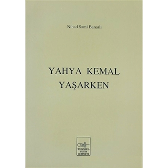 Yahya Kemal Yaşarken Nihad Sami Banarlı