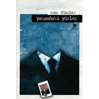 Yakamdaki Yüzler Can Dündar