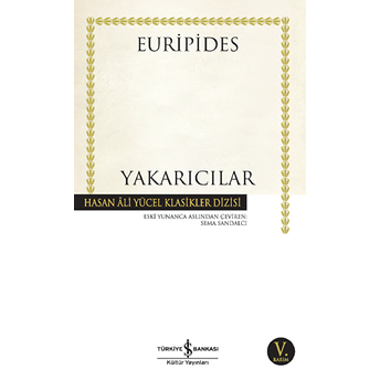 Yakarıcılar - Hasan Ali Yücel Klasikleri Euripides