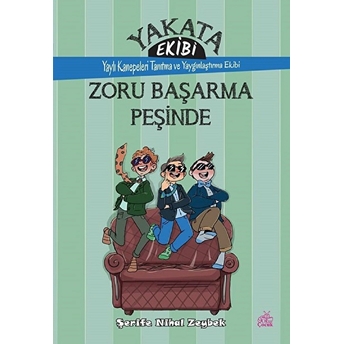 Yakata Ekibi - Zoru Başarma Peşinde