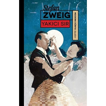 Yakıcı Sır - Modern Dünya Klasikleri Stefan Zweig