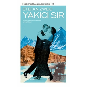 Yakıcı Sır - Modern Klasikler Dizisi (Şömizli) Stefan Zweig