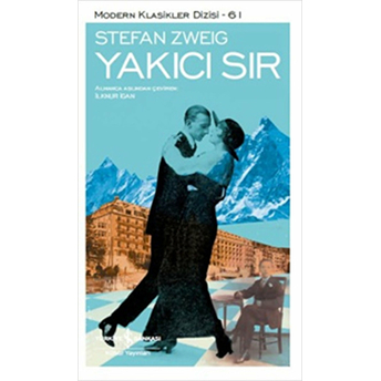 Yakıcı Sır - Modern Klasikler Dizisi Stefan Zweig