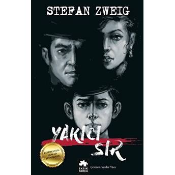 Yakıcı Sır - Stefan Zweig