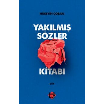 Yakılmış Sözler Kitabı Hüseyin Çoban