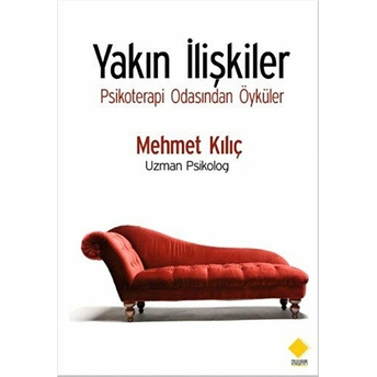 Yakın Ilişkiler:psikoterapi Odasından Öyküler