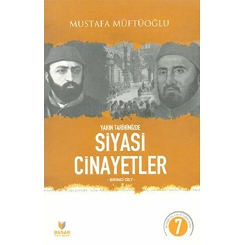 Yakın Tarihimizde Siyasi Cinayetler Birinci Cilt Mustafa Müftüoğlu