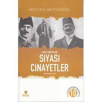 Yakın Tarihimizde Siyasi Cinayetler Cilt: 4