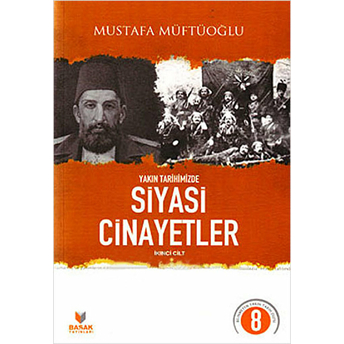 Yakın Tarihimizde Siyasi Cinayetler Ikinci Cilt Mustafa Müftüoğlu